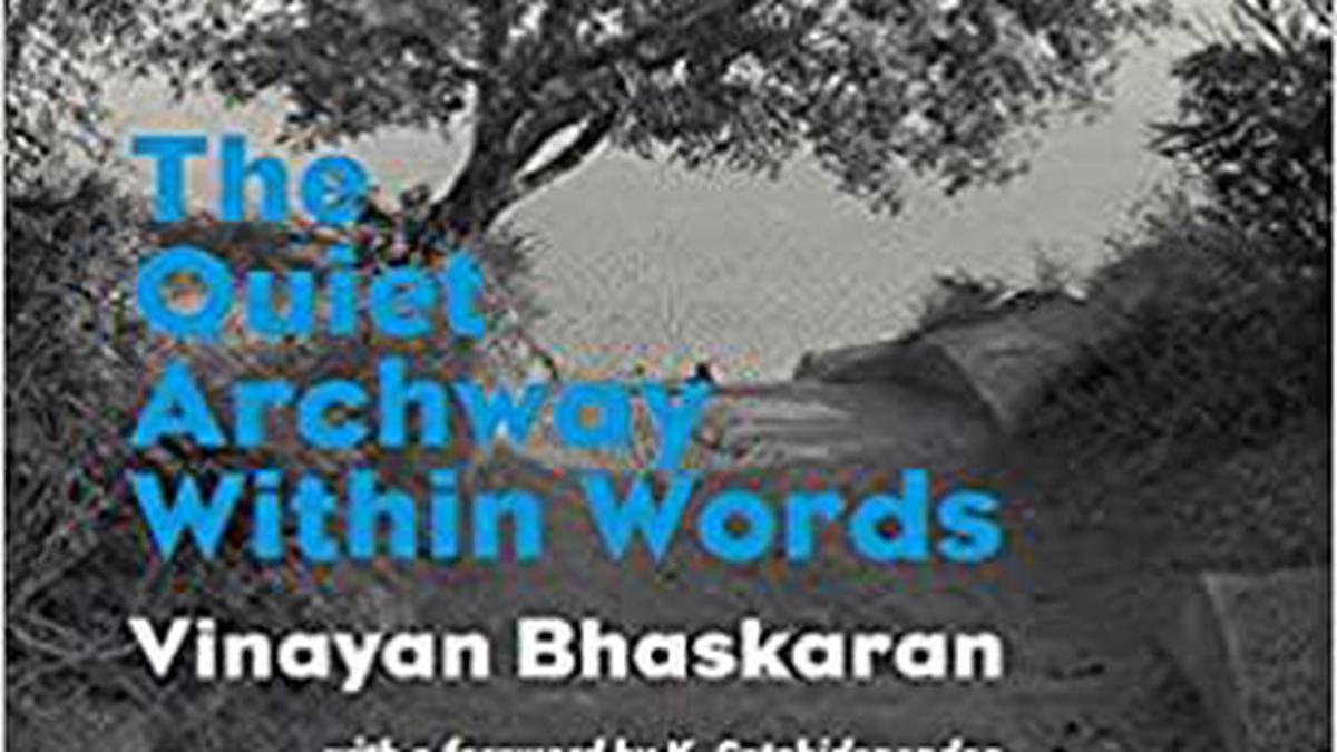 Review of Vinayan Bhaskaran’s ‘The Quiet Archway Within Words’