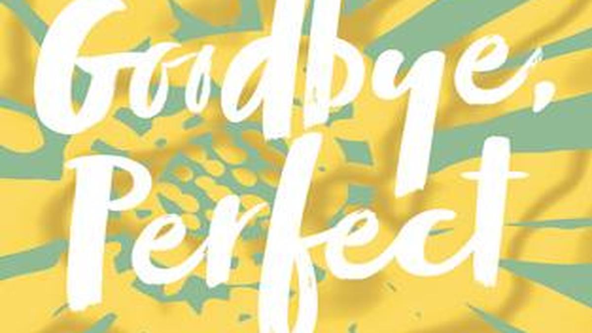 Goodbye, Perfect by Sara Barnard reviewed by Julie Merin Varughese ...