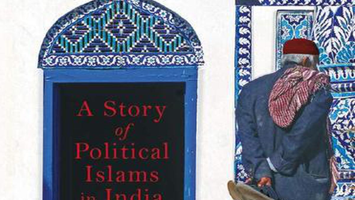 Faizur Rahman Reviews Siyasi Muslims By Hilal Ahmed - The Hindu