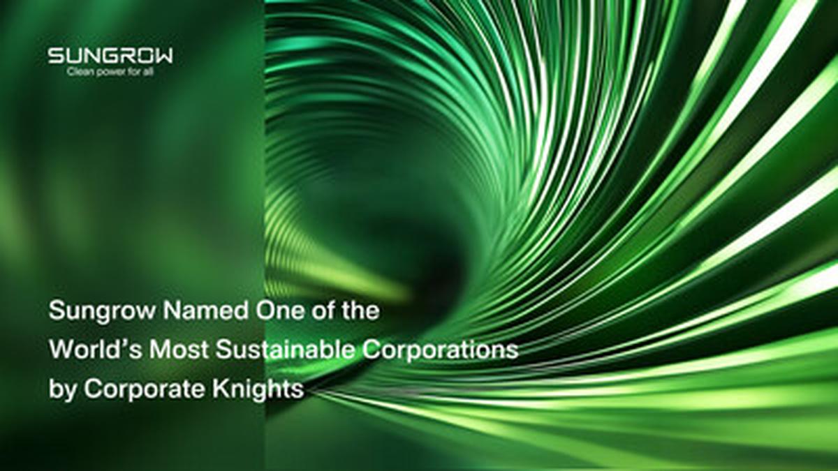 Sungrow Ranks 12th Globally and Tops Electrical Equipment Sector in Corporate Knights’ 2026 Global 100