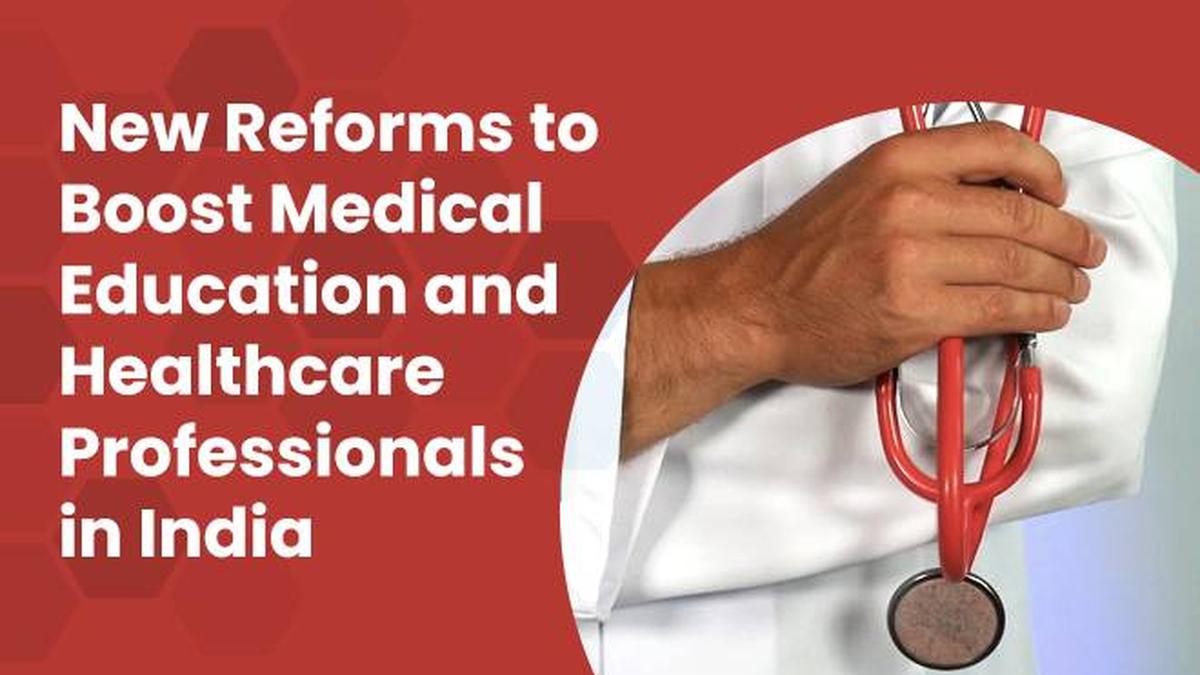 New Reforms to Boost Medical Education and Healthcare Professionals in