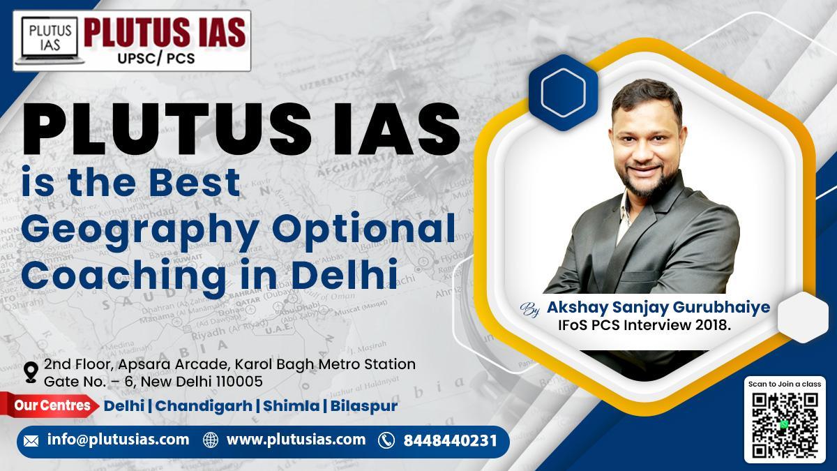 Best Geography Optional Coaching in Delhi | Plutus IAS