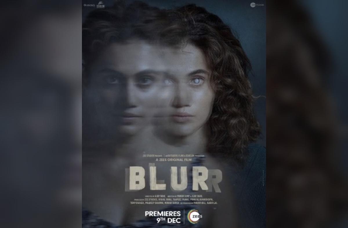 Taapsee Pannu’s ‘Blurr’ to release on ZEE5 on December 9