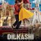 First look poster of ‘Dilkashi’.