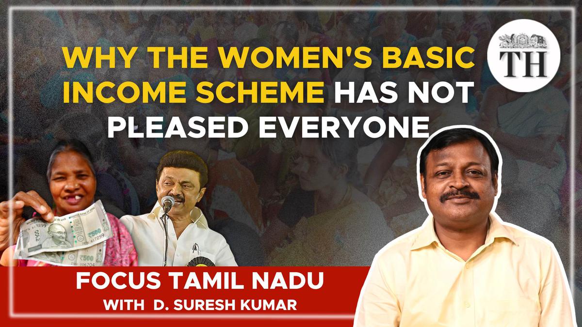 Watch | Focus Tamil Nadu — Why Stalin’s basic income scheme for women in T.N. has not pleased everyone