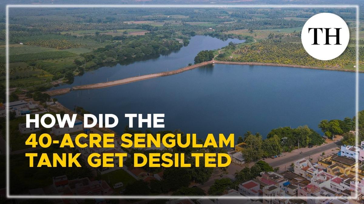 Watch: How did the 40-acre Sengulam tank get desilted