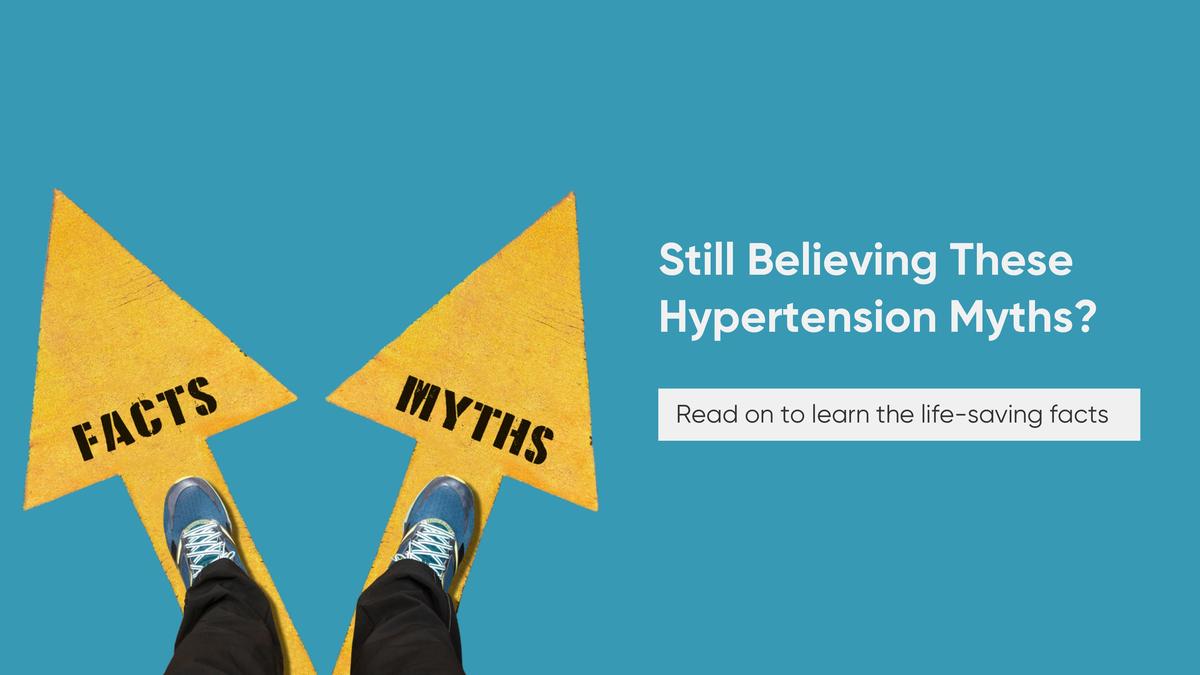 Hypertension Myths and Facts: What You Need to Know