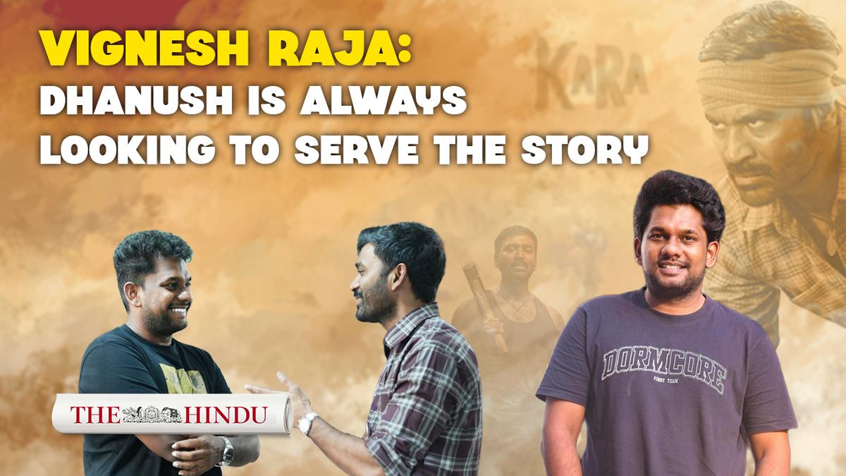 Watch: Director Vignesh Raja: Dhanush is always looking to serve the story