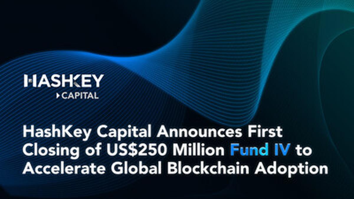 HashKey Capital Announces First Closing of US$250 Million Fund IV to  Accelerate Global Blockchain Adoption - The Hindu