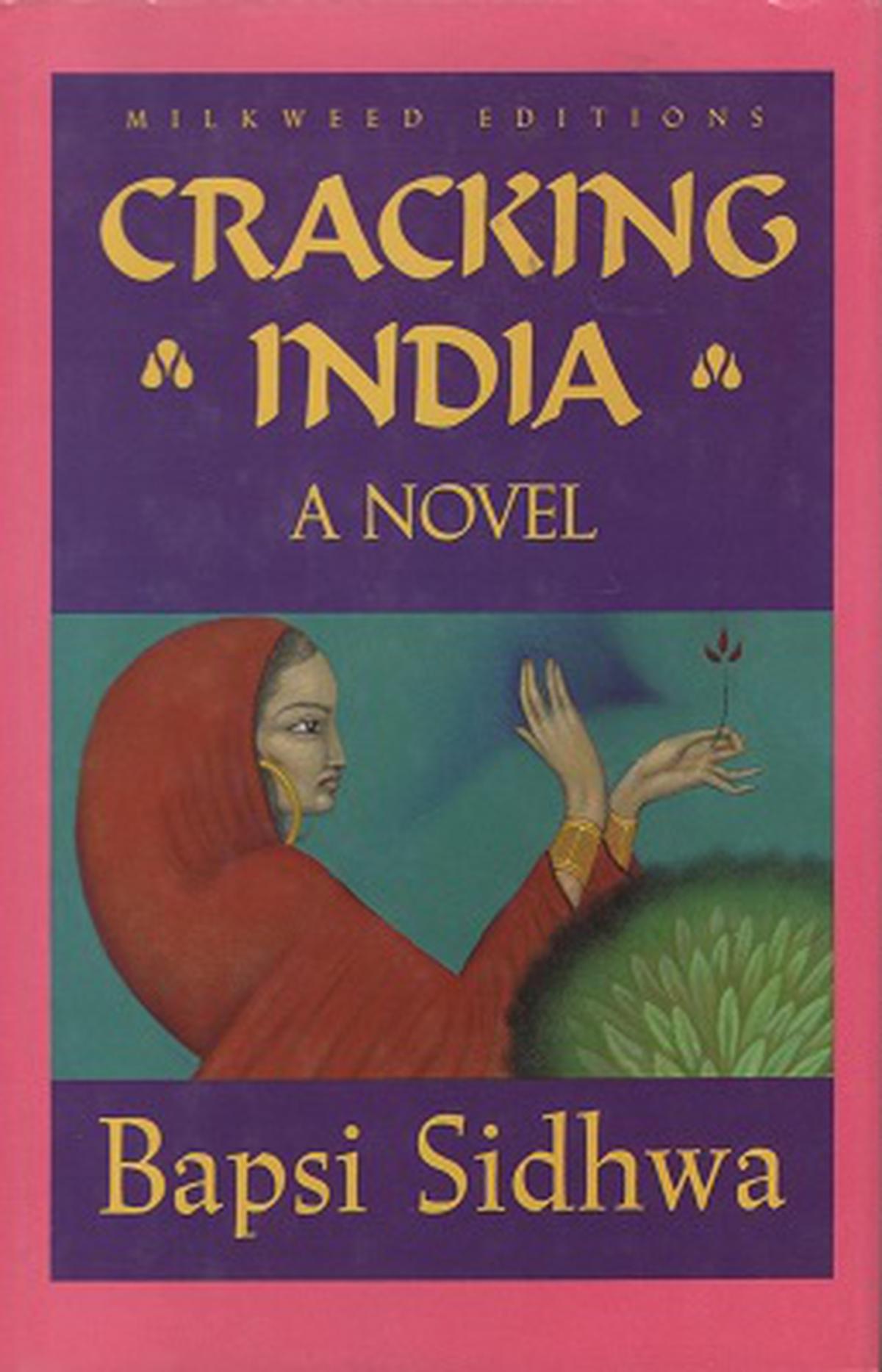 Cracking India by Bapsi Sidhwa. Cracking India by Bapsi Sidhwa.