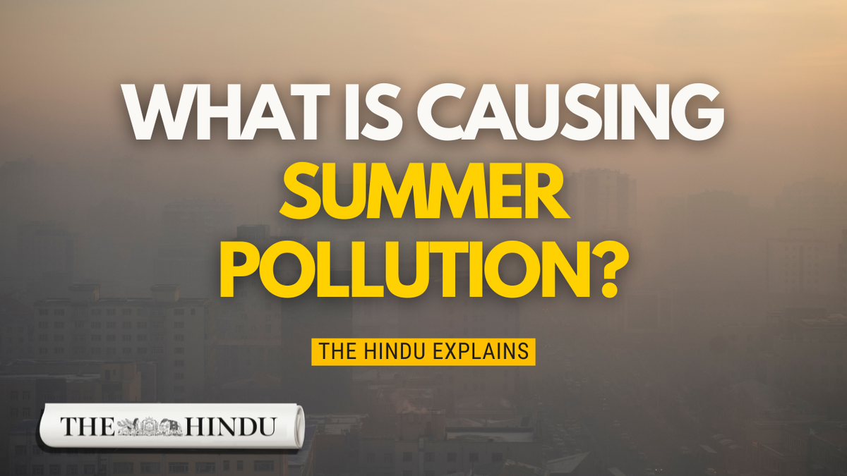 Why are Indian cities battling pollution in summer?