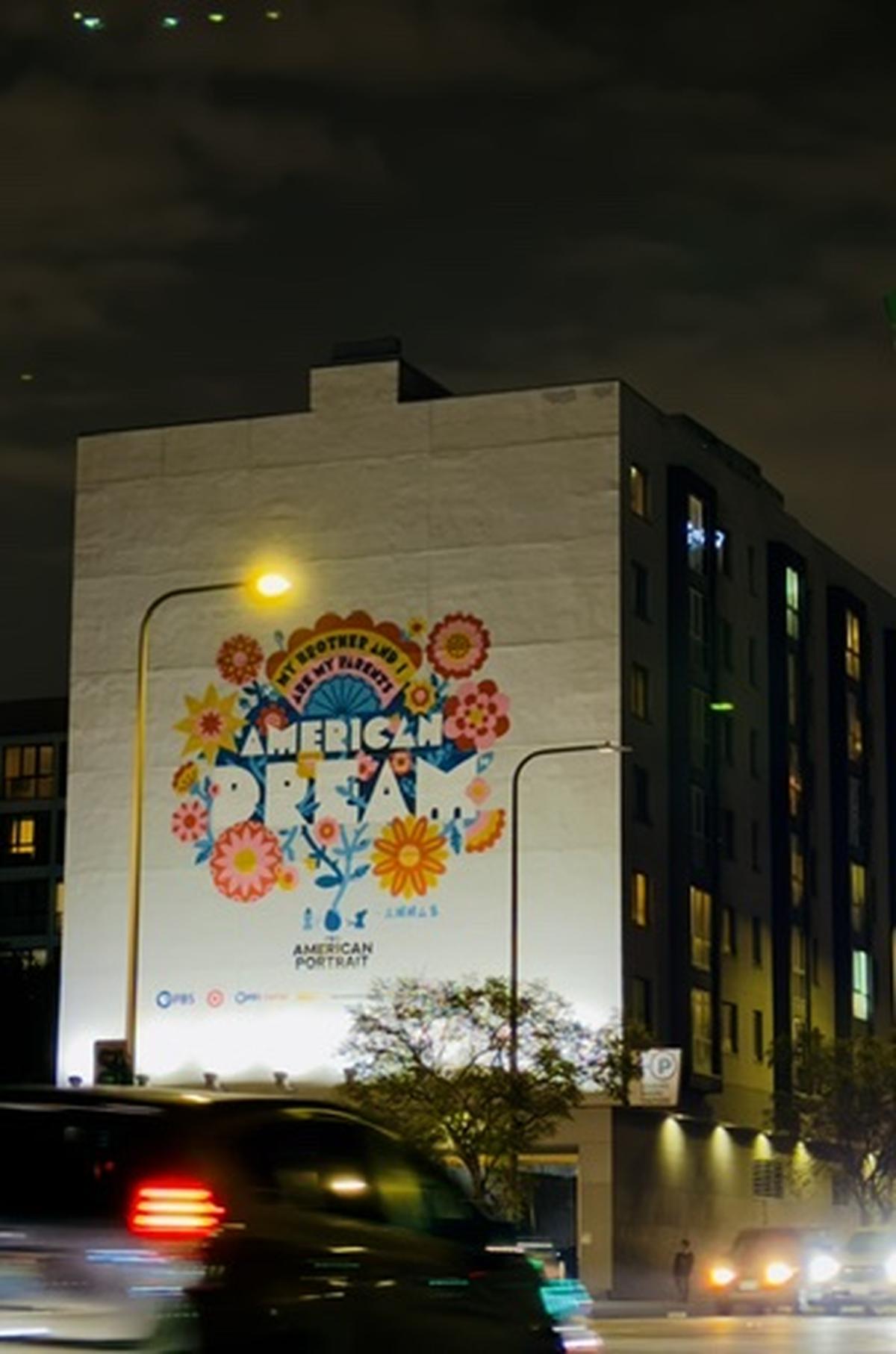 A mural in Los Angeles that says, ‘My brother and I are my parents’ American Dream.’ A mural in Los Angeles that says, ‘My brother and I are my parents’ American Dream.’