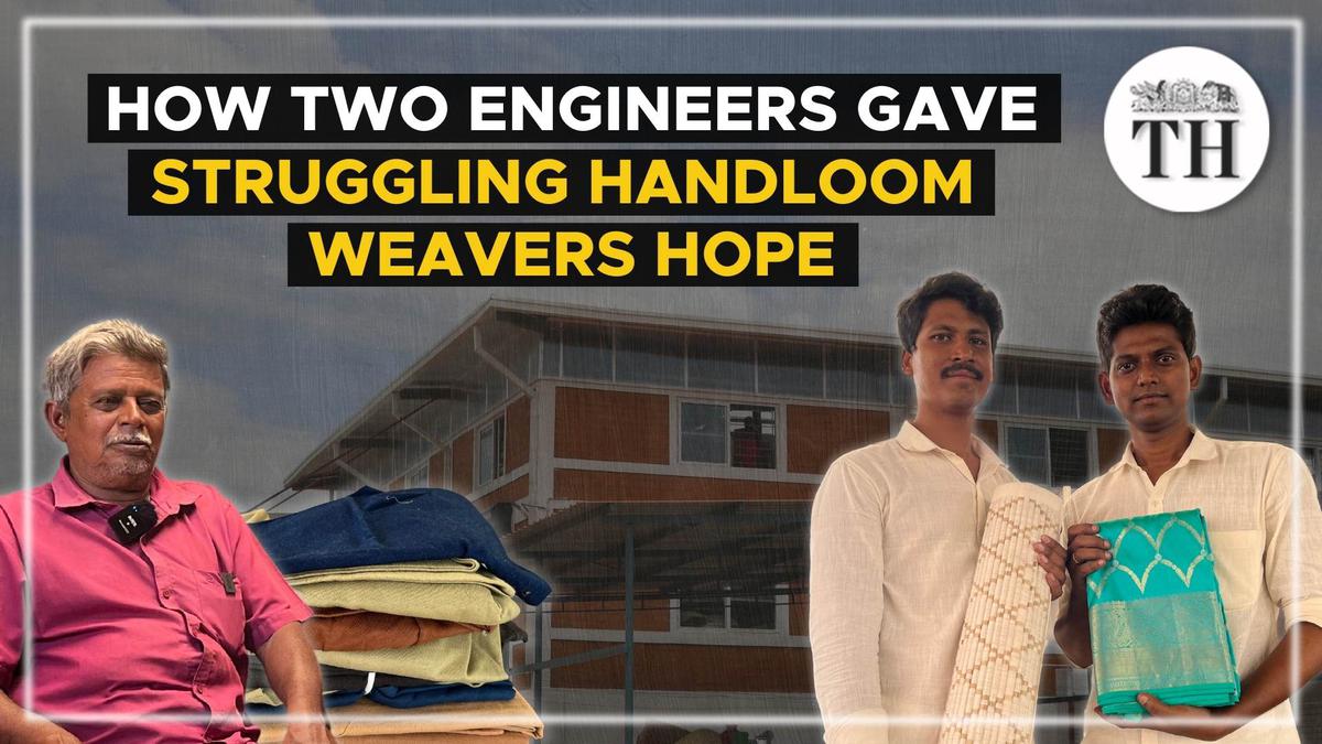 Watch | How two engineers gave struggling handloom weavers hope