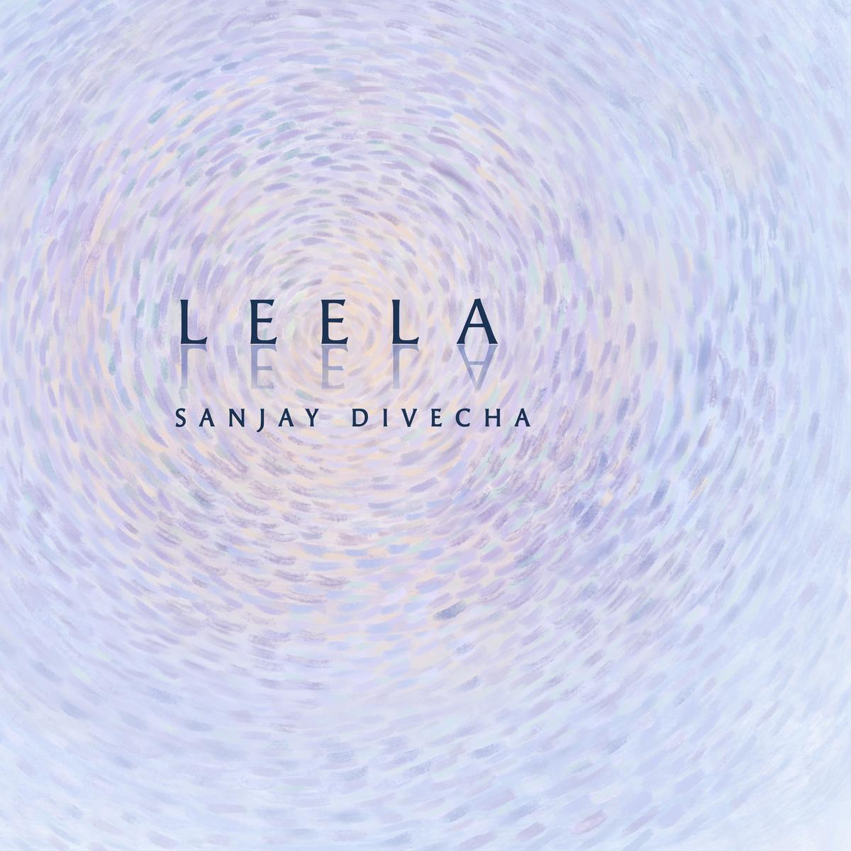 Sanjay Divecha brings snatches of solo album Leela to Bengaluru 1 Leela Cover