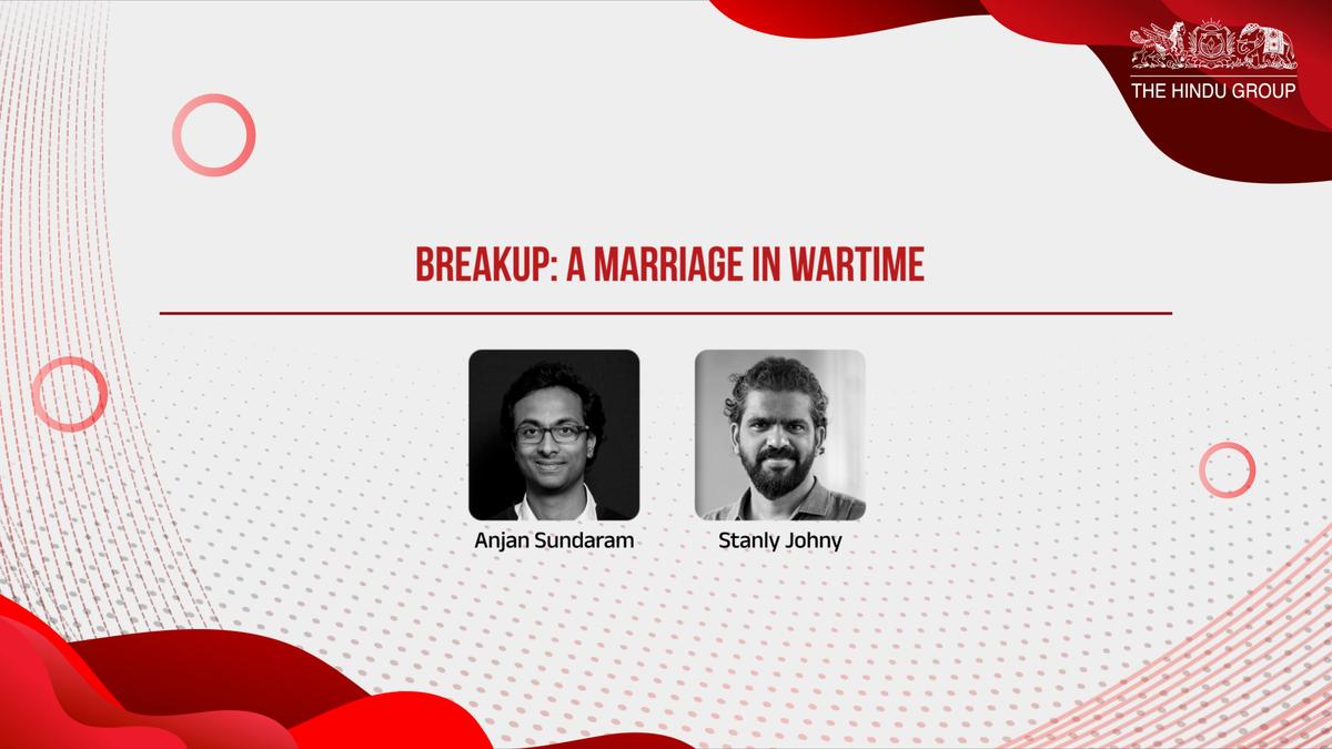 Watch | Breakup: A Marriage in Wartime Anjan Sundaram in conversation with Stanly Johny