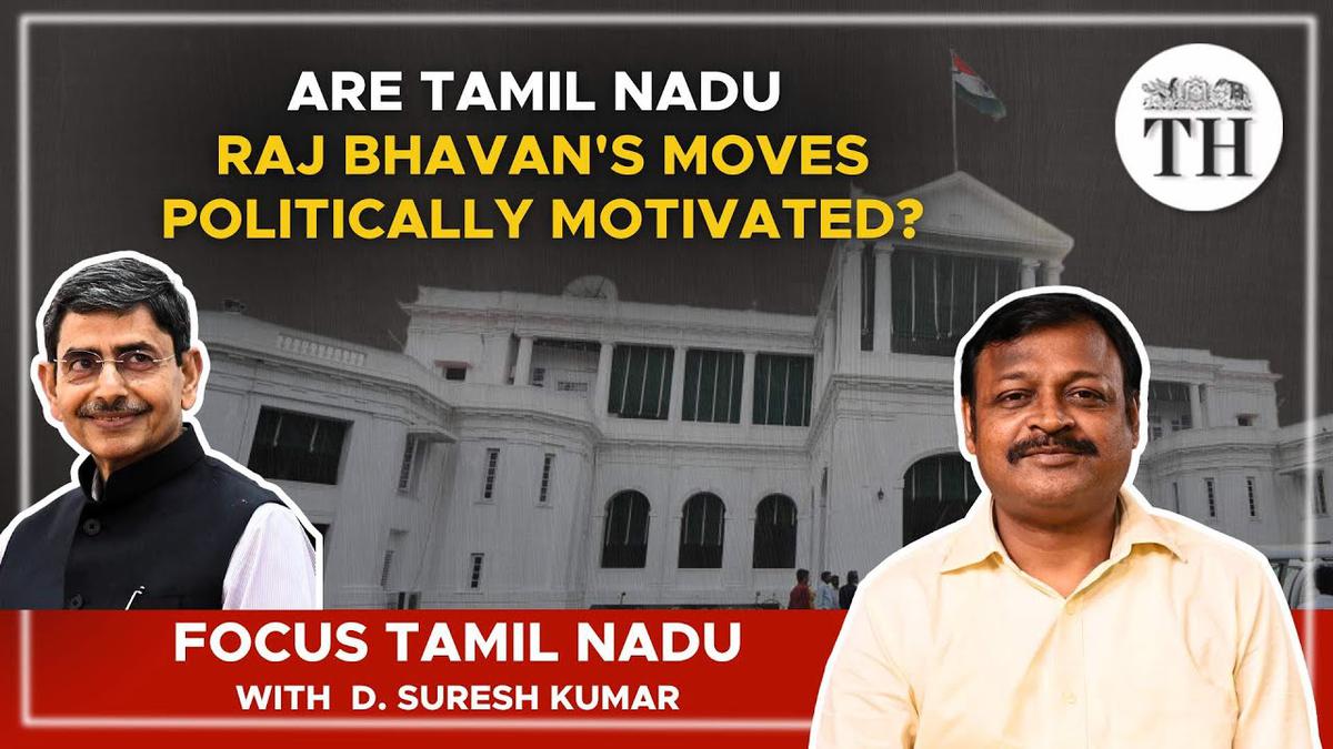 Are Tamil Nadu Raj Bhavan’s moves politically motivated?