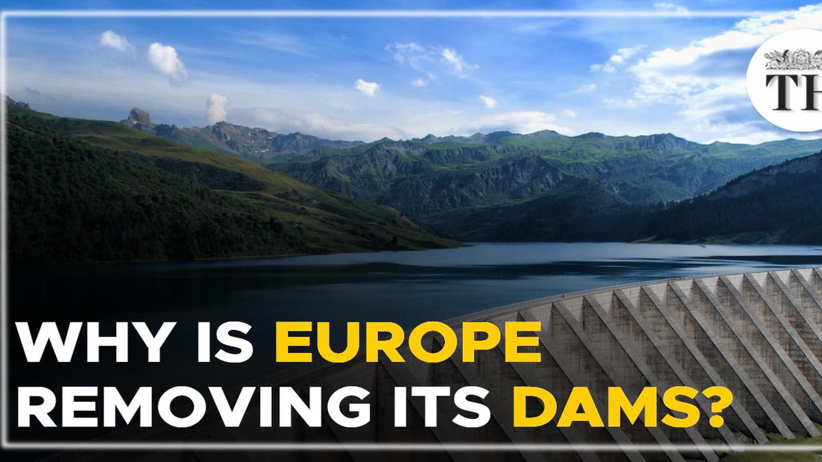 Watch | Why is Europe removing its dams?