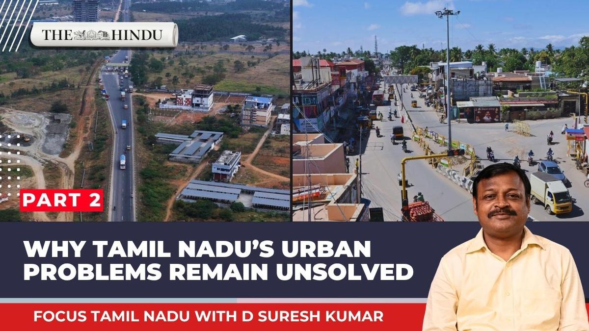 Watch: Why Tamil Nadu’s urban problems remain unsolved | Focus Tamil Nadu
