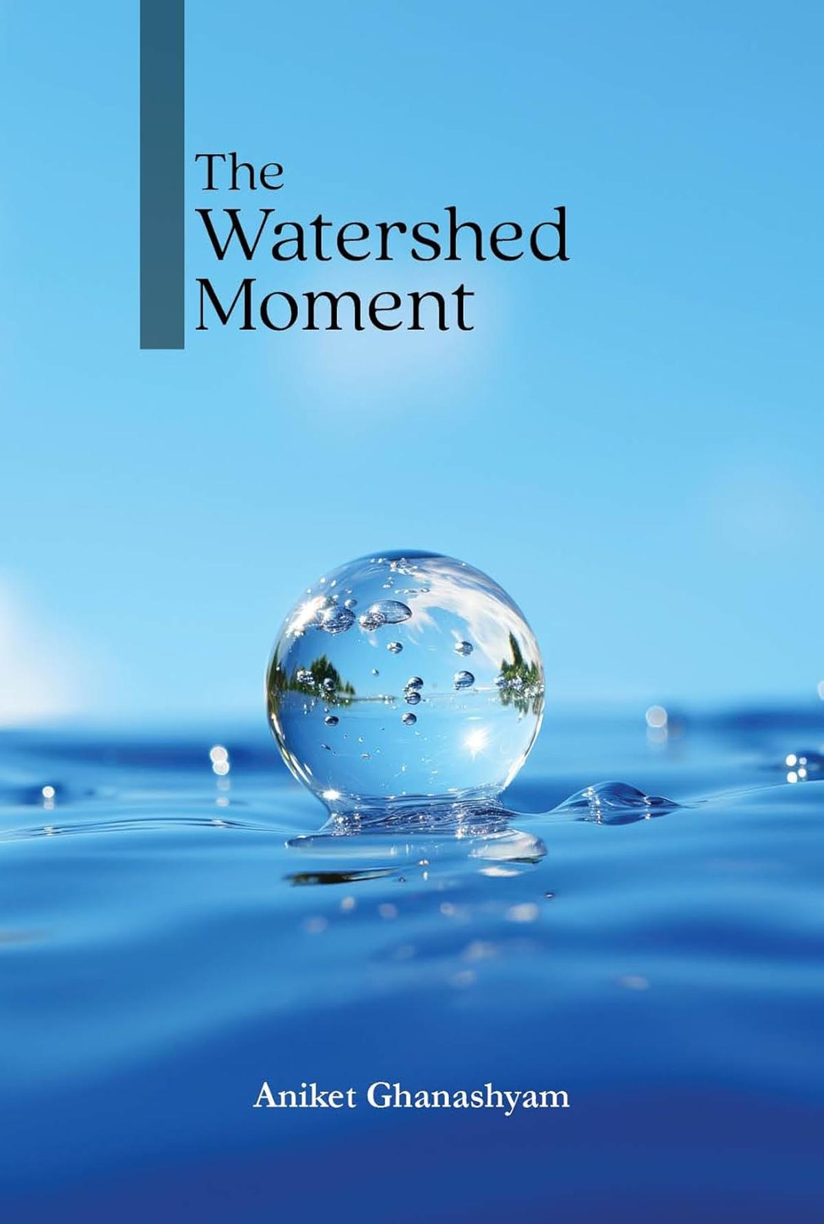 Review of Aniket Ghanashyam’s The Watershed Moment Water woes The Hindu