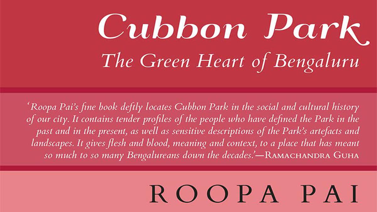 Review of Roopa Pai’s Cubbon Park — The Green Heart of Bengaluru: Where the earth speaks