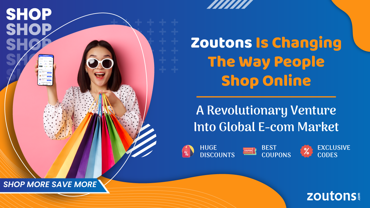 Zoutons Is Changing The Way People Shop Online : A Revolutionary Venture Into Global E-com Market