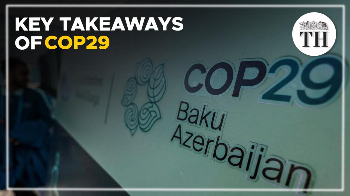 Key takeaways of COP29: Watch Video