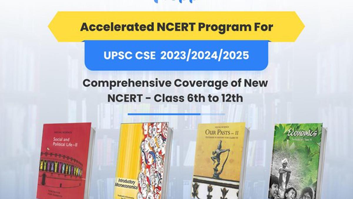 Accelerated NCERT Program for UPSC CSE 2023/2024/2025 - The Hindu