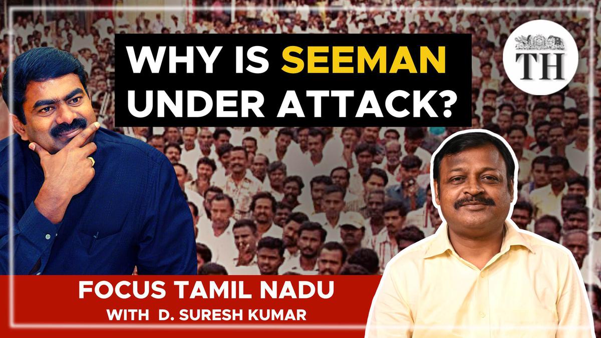 Focus Tamil Nadu | Who is Seeman and why is he under attack?