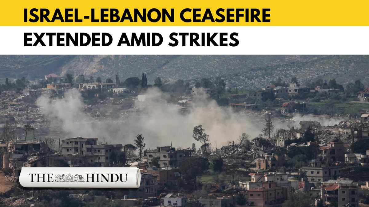 Israel-Lebanon ceasefire extended by 45 days, but fresh strikes raise concerns