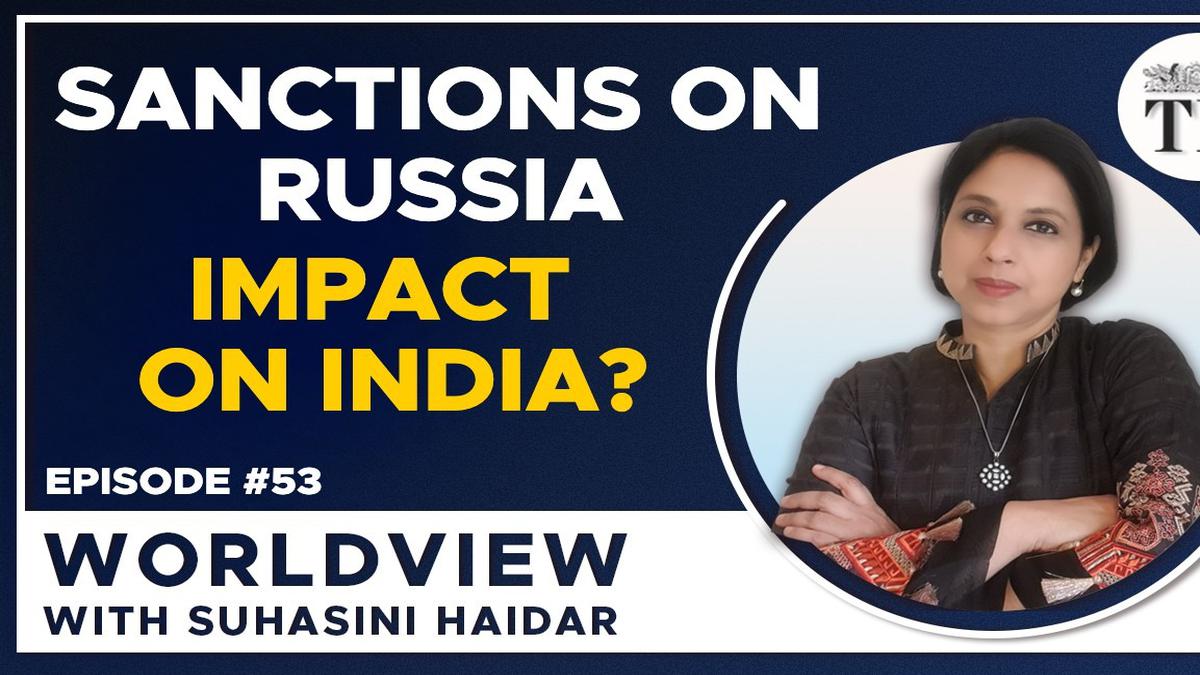 Sanctions On Russia, What Is The Impact On India? - The Hindu