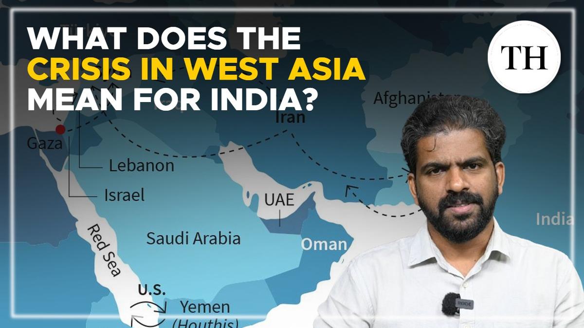 Watch: What does the crisis in West Asia mean for India?