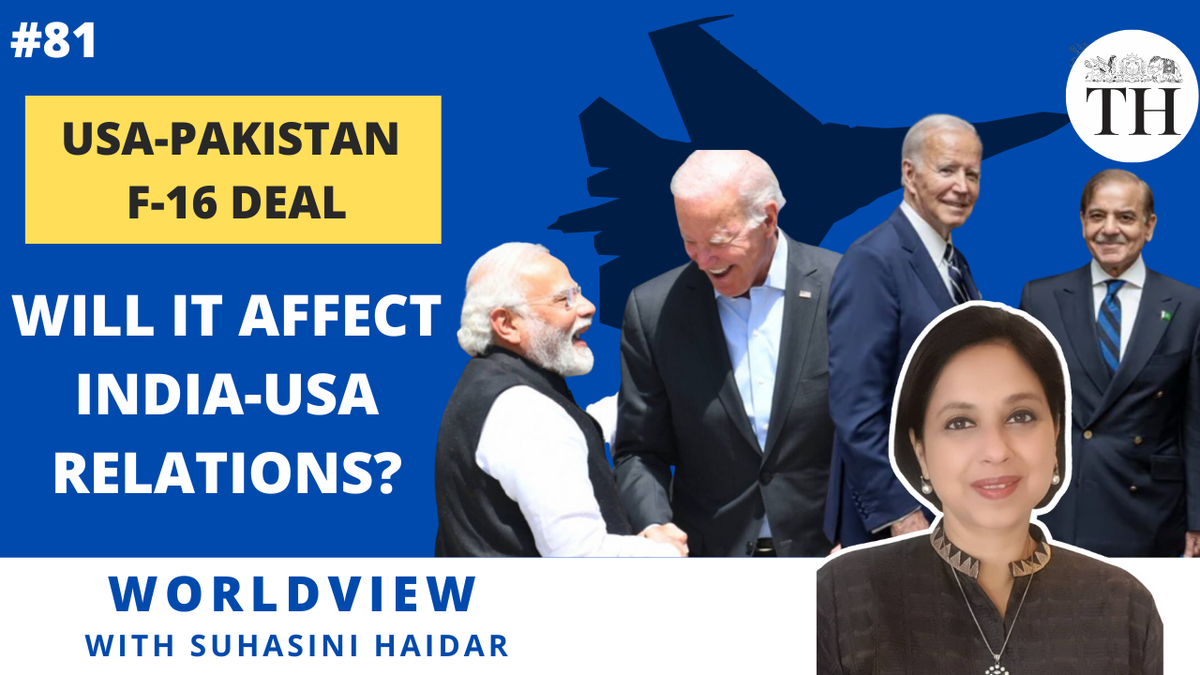 Worldview with Suhasini Haidar | USA-Pakistan F-16 deal | Will it affect India-USA relations?