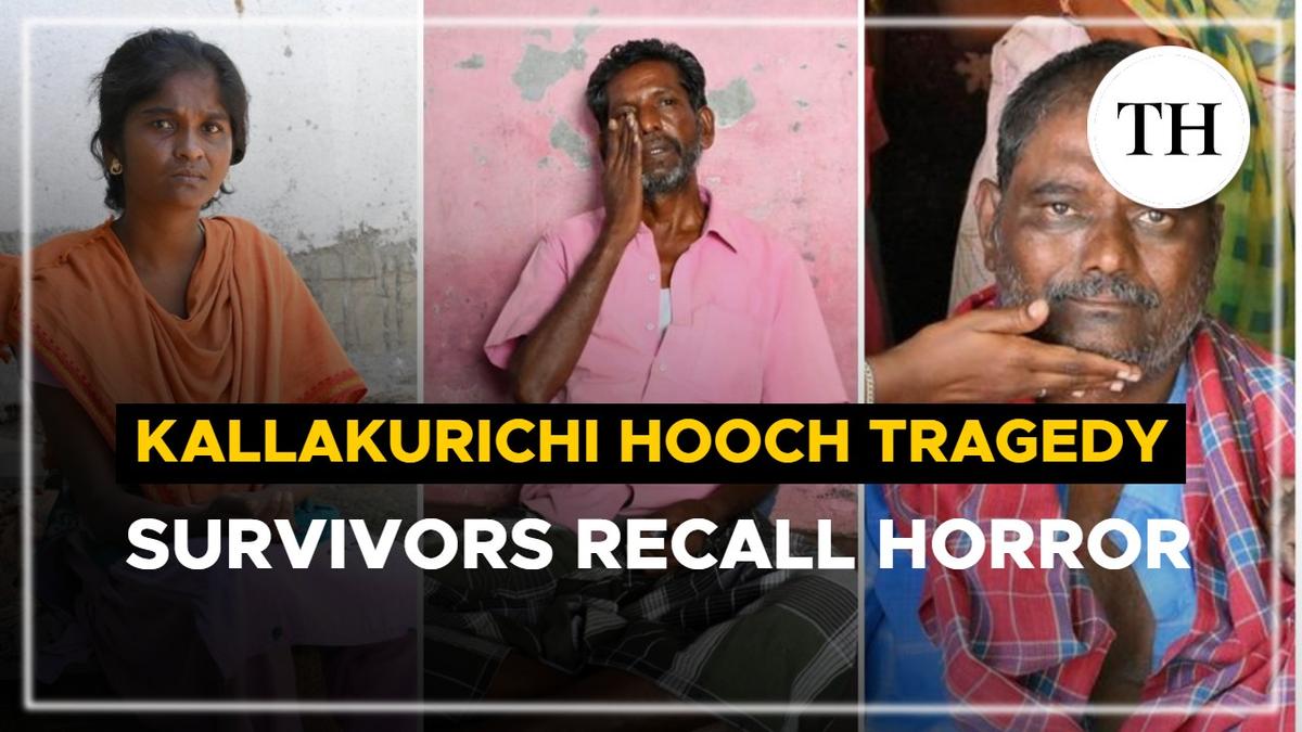 Watch | ‘I didn’t think I’d survive’: Kallakurichi hooch tragedy survivors