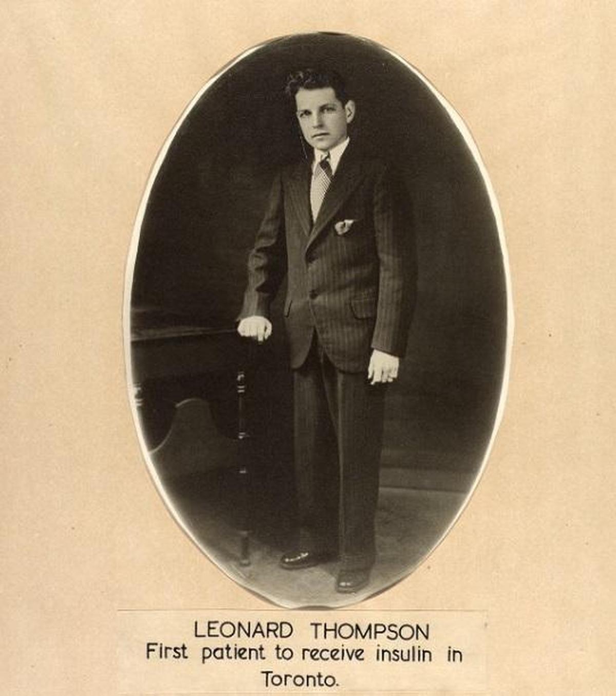 Leonard Thompson (17 July 1908 – 20 April 1935) was the first person to have received an injection of insulin as a treatment for type 1 diabetes.