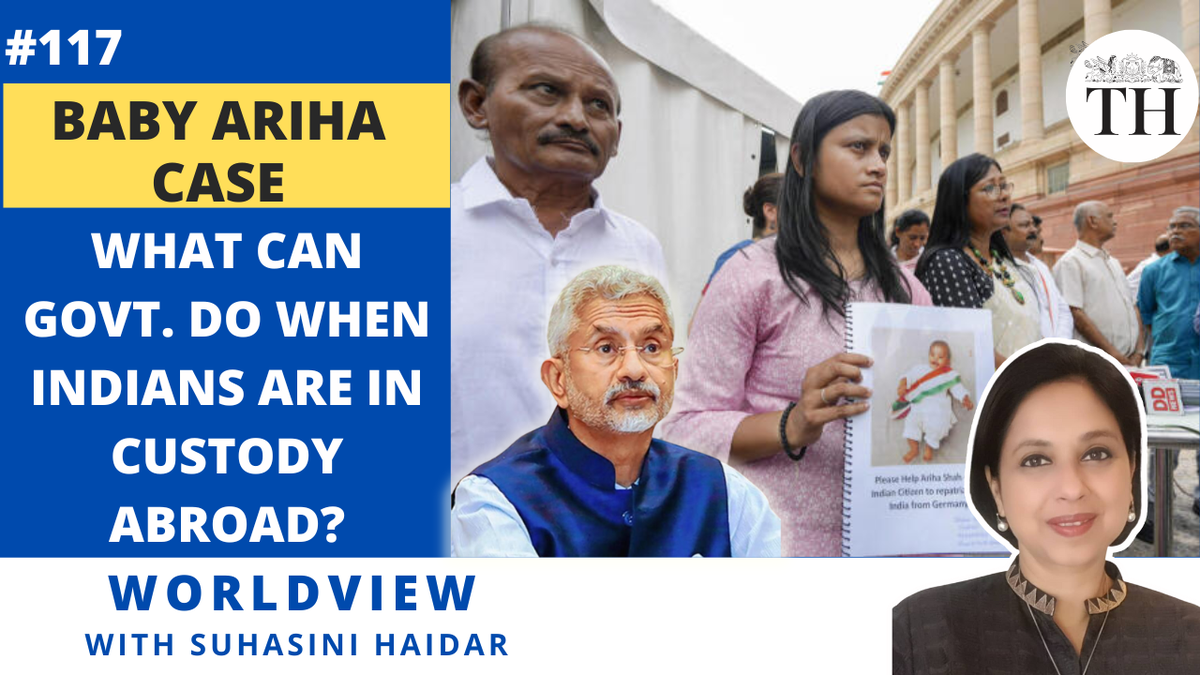 Worldview with Suhasini Haidar | Baby Ariha case | What can govt. do when Indians are in custody abroad?