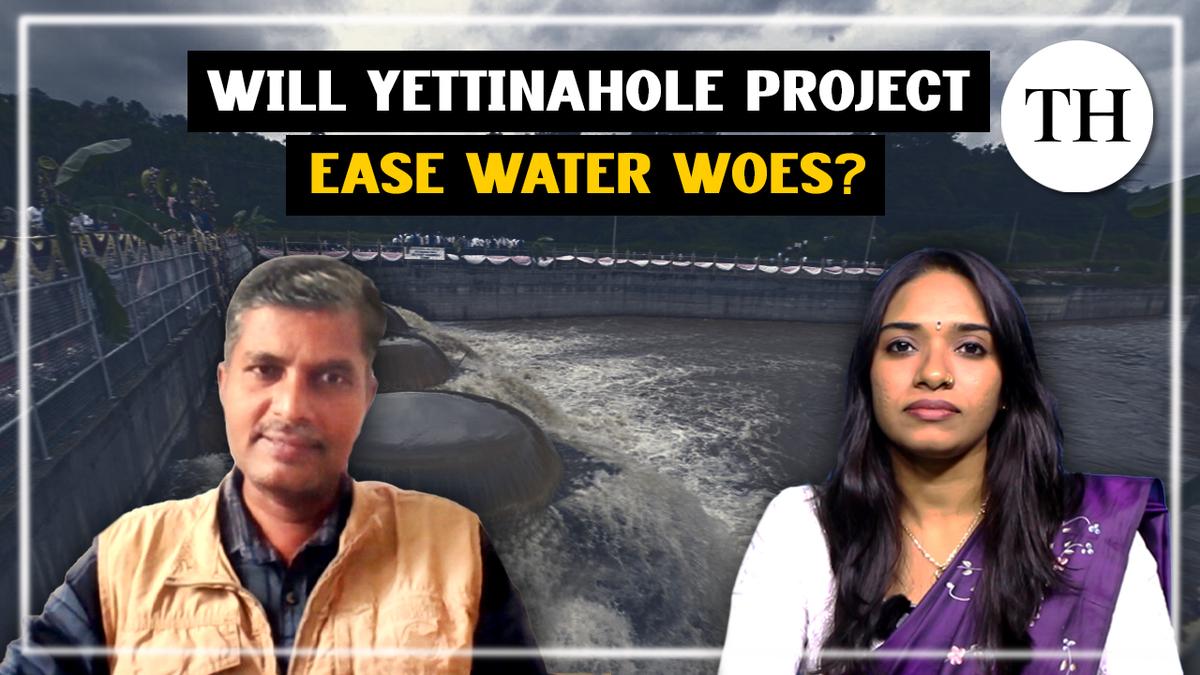 Watch: Will Yettinahole project ease water woes?