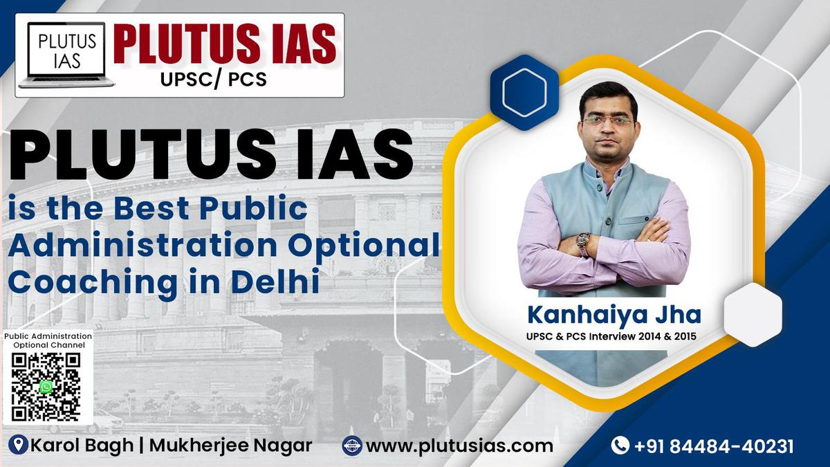 The Best Public Administration Optional Coaching In Delhi | Plutus IAS