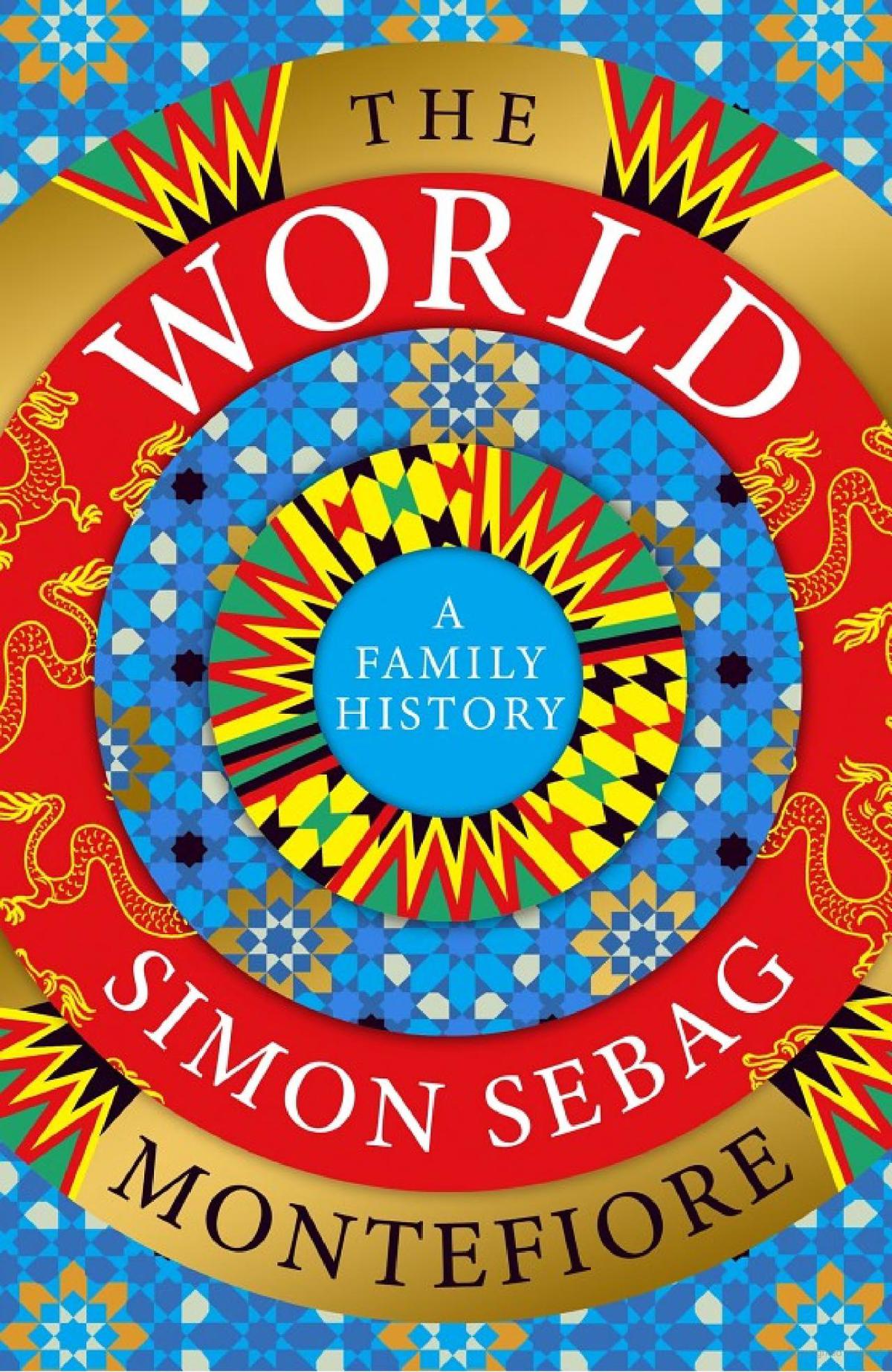 The World: A Family History;  Simon Sebag Montefiore, Hachette India, ₹1,899. 