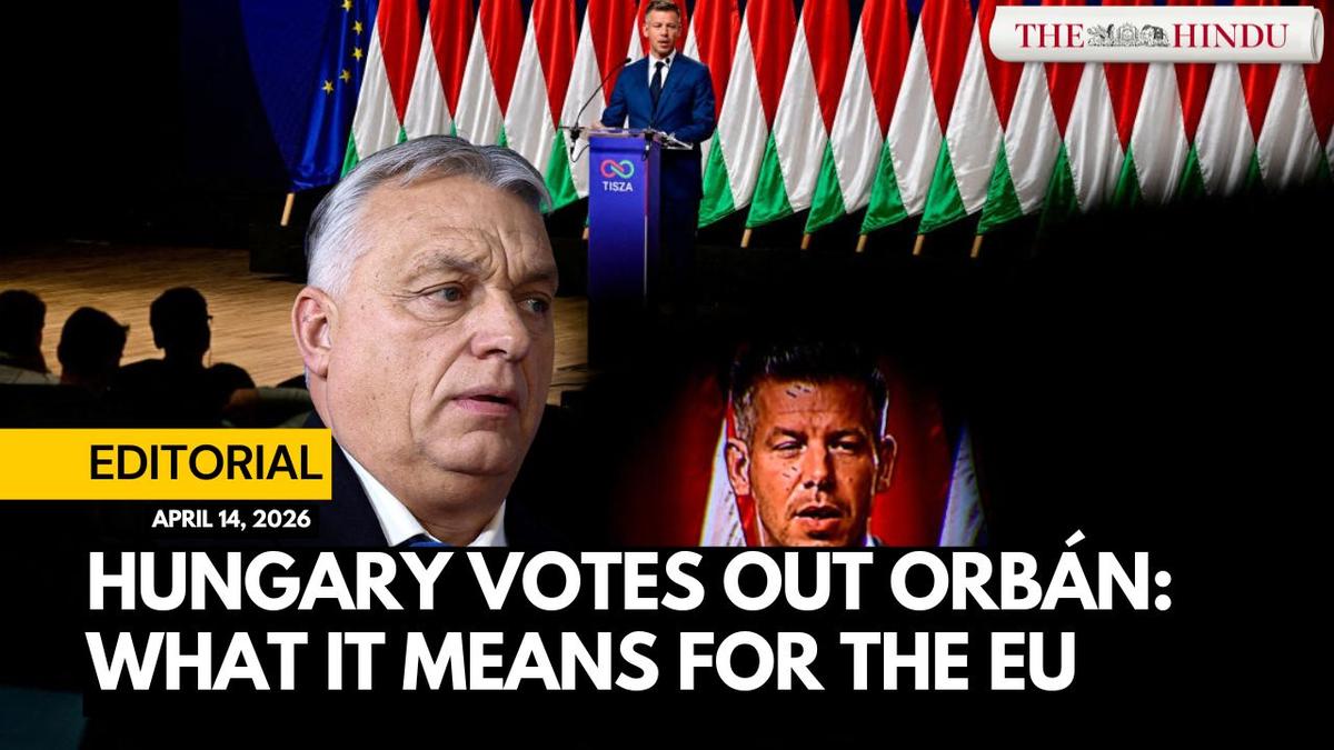 Watch: Hungary for change: On Victor Orban’s ouster | The Hindu Editorial