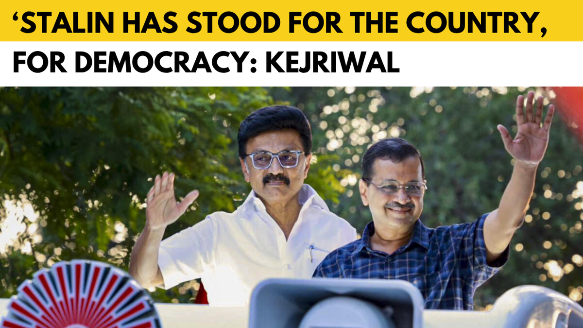 Watch: Arvind Kejriwal: ‘M.K. Stalin has stood for the country, for democracy’
