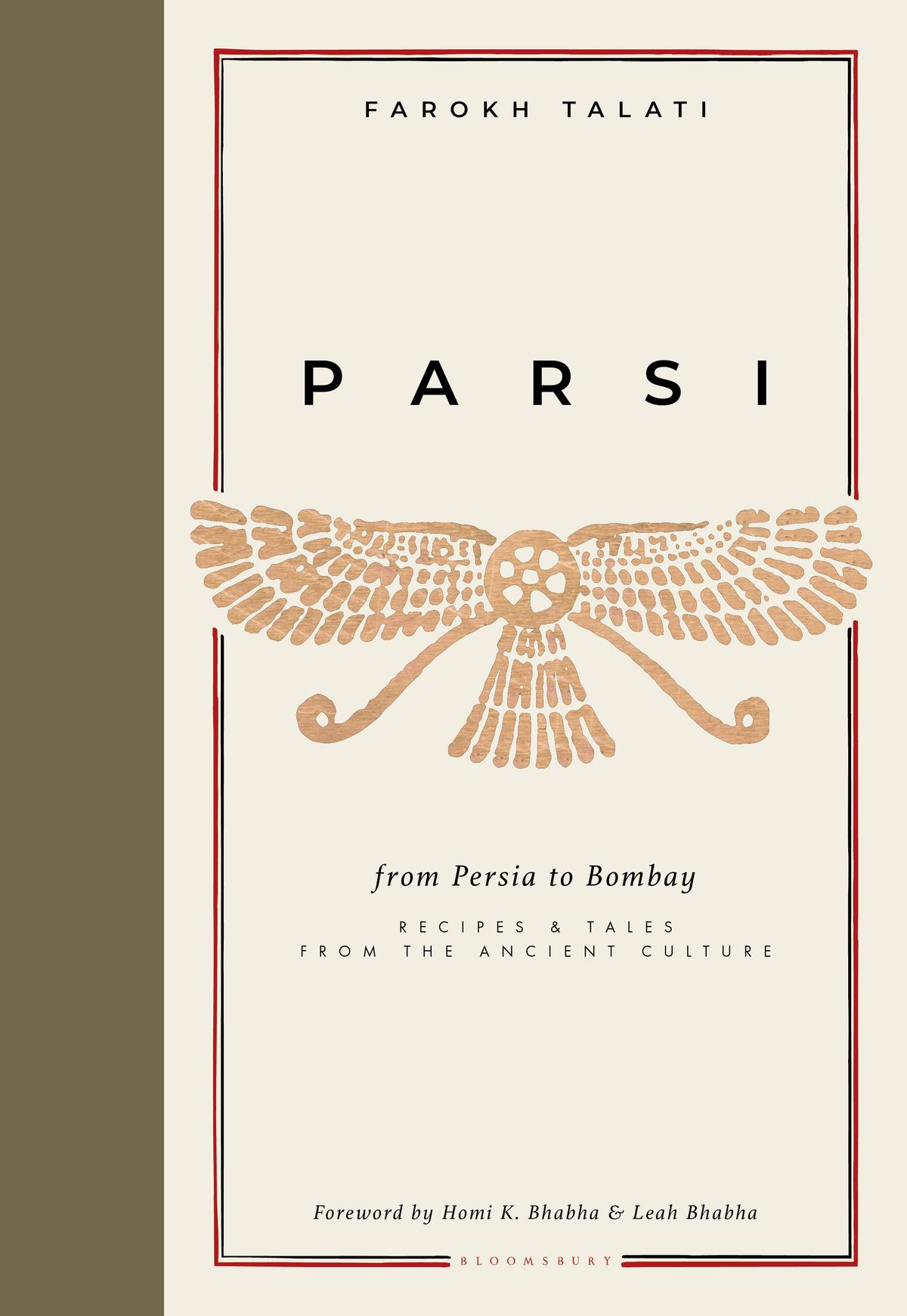 Parsi - From Persia to Bombay: Recipes & Tales from the Ancient Culture.