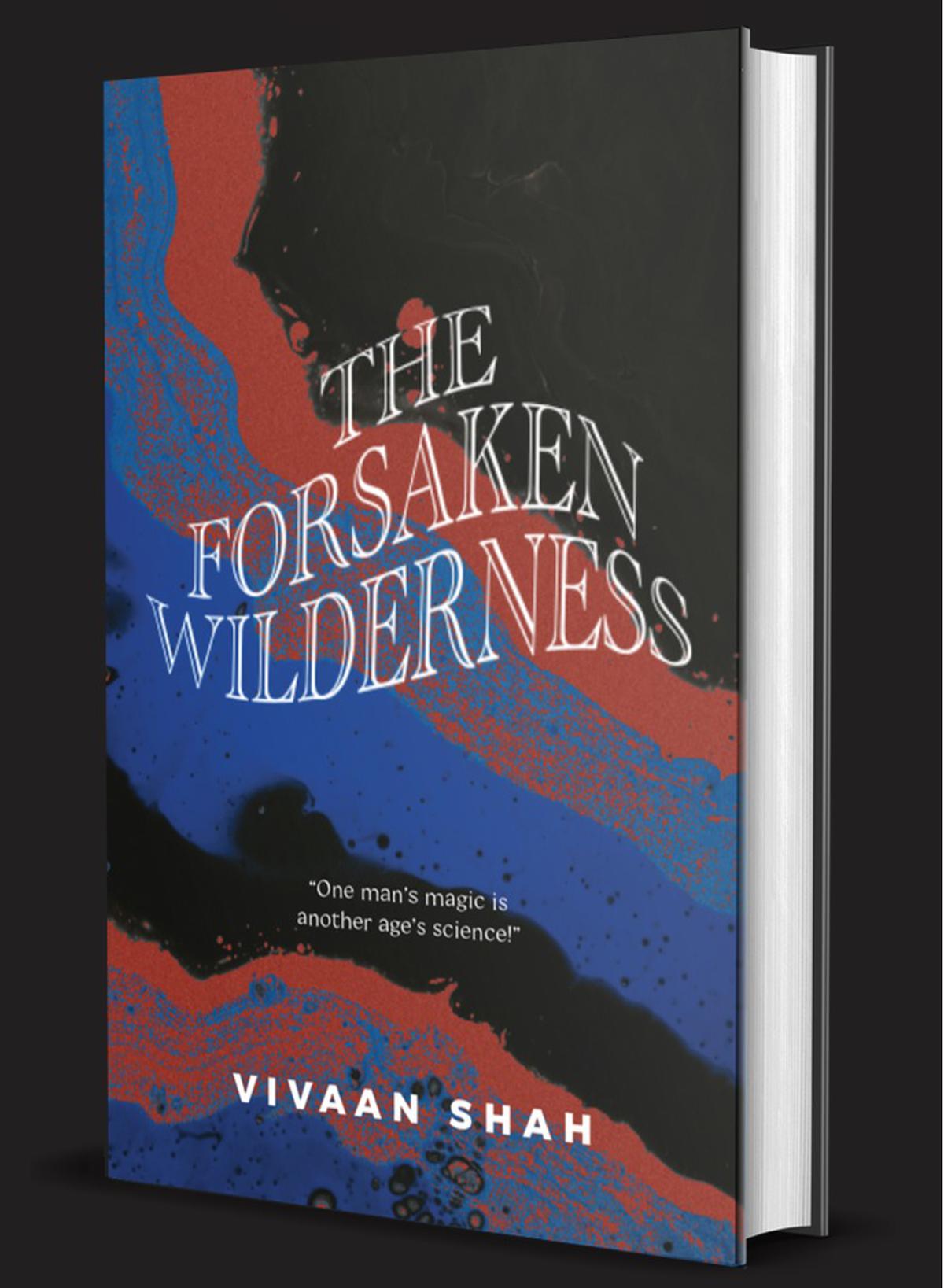 Vivaan’s book The Forsaken Wilderness