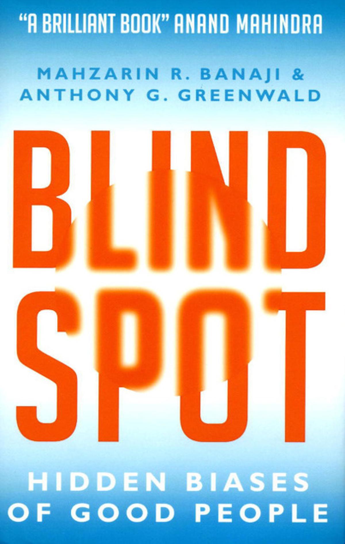 Blindspot: Hidden Biases Of Good People By Mahzarin Banaji, Anthony ...