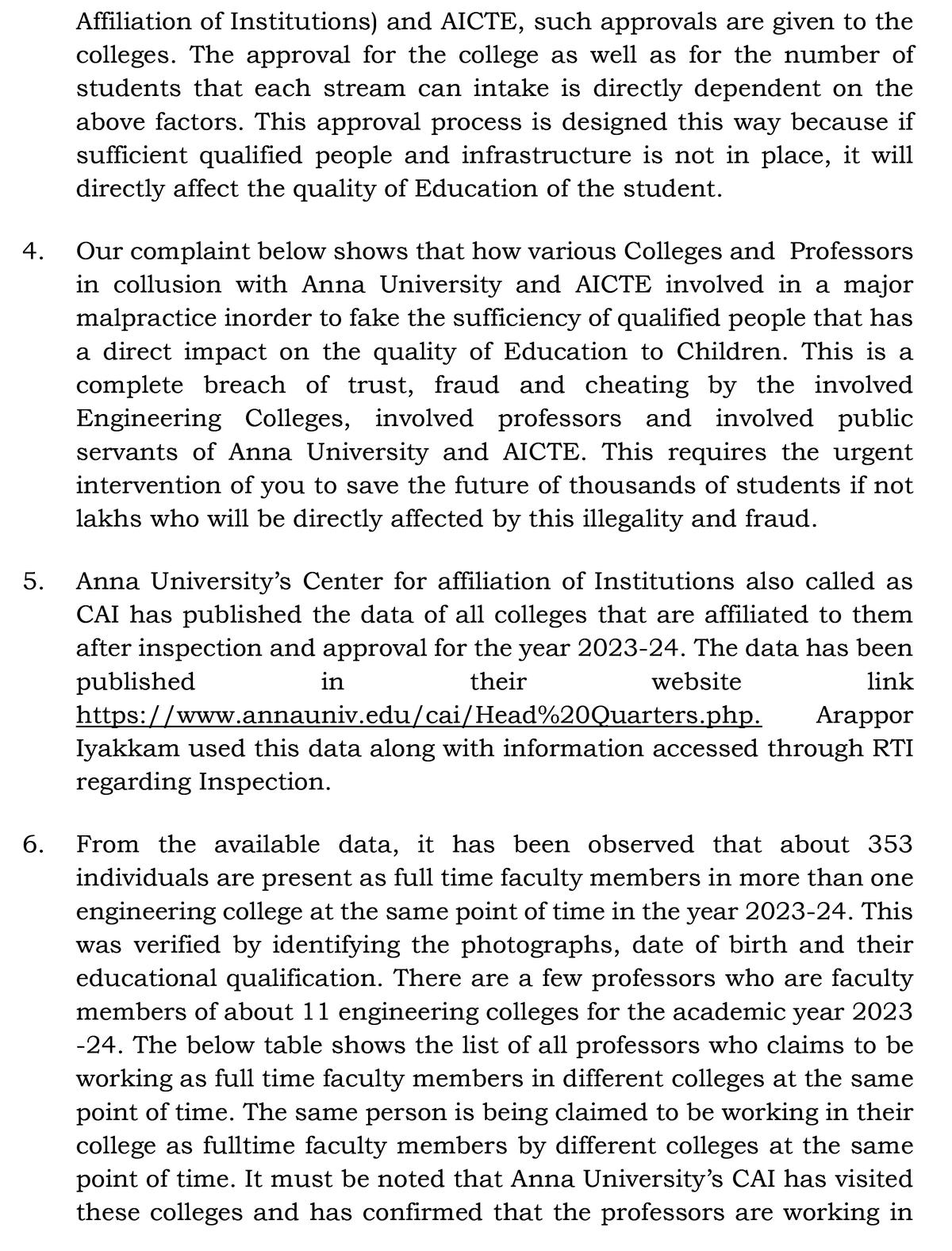 The NGO alleged that at least 352 faculty members were working at multiple colleges. The very next day, the university announced that it had initiated action against such faculty members. The NGO alleged that at least 352 faculty members were working at multiple colleges. The very next day, the university announced that it had initiated action against such faculty members.