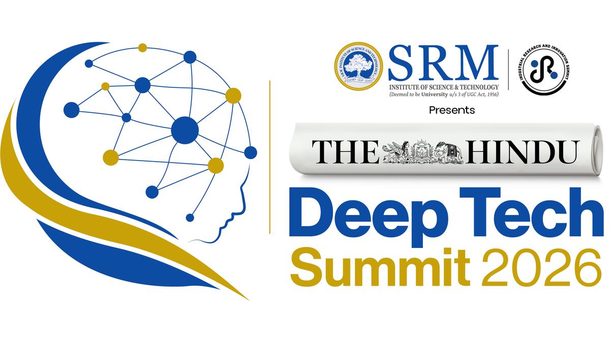 The Hindu Group, SRMIST to organise two-day Deep Tech Summit 2026 The Hindu Group, SRMIST to organise two-day Deep Tech Summit 2026