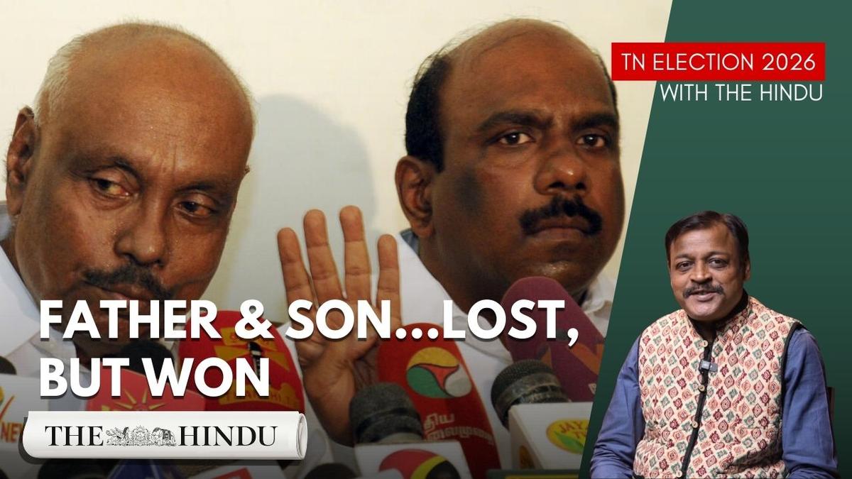 Father and son lost elections… but both won in Supreme Court | TN Elections with The Hindu