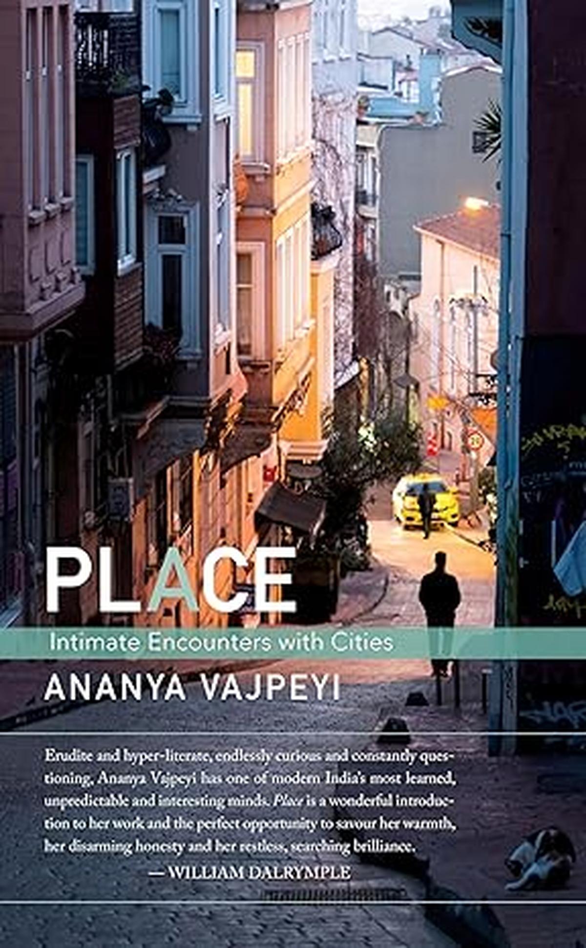 Mapping memories | Review of Place by Ananya Vajpeyi - The Hindu