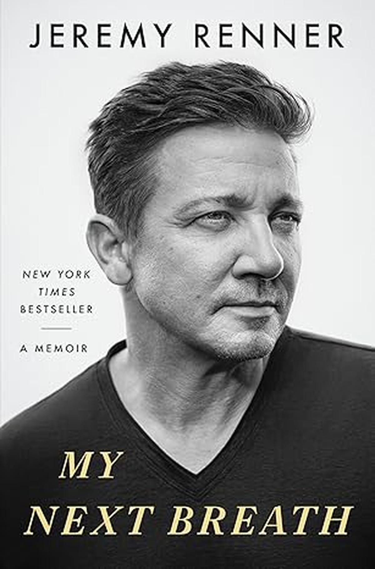 Interview with Jeremy Renner, author of My Next Breath - The Hindu