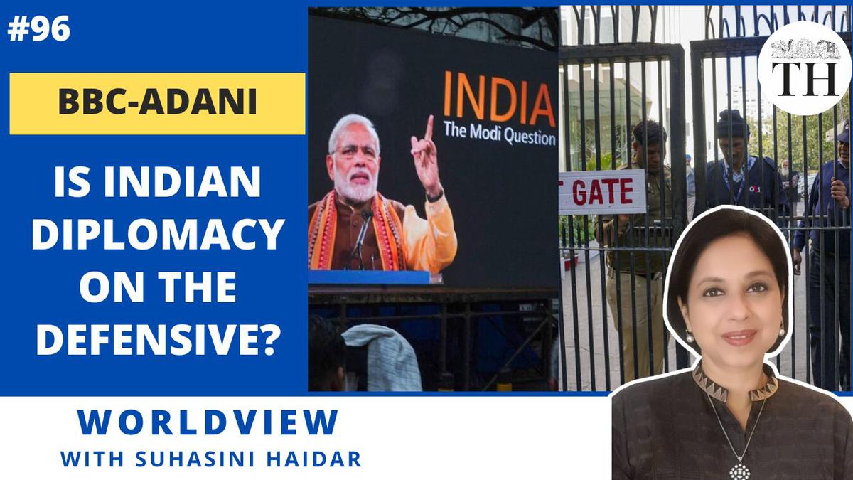 Worldview with Suhasini Haidar | BBC-Adani | Is Indian diplomacy on the defensive?