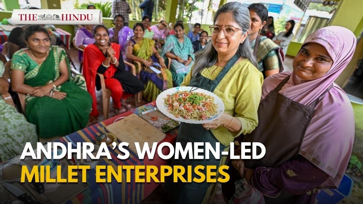 Andhra’s millet push that is turning women into entrepreneurs